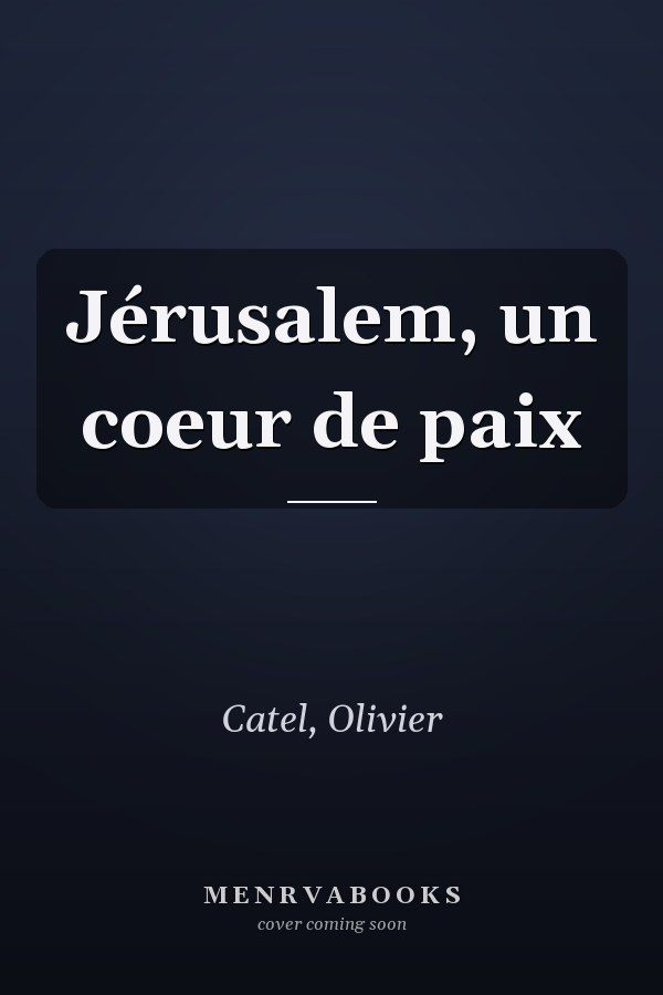 Jérusalem, un coeur de paix