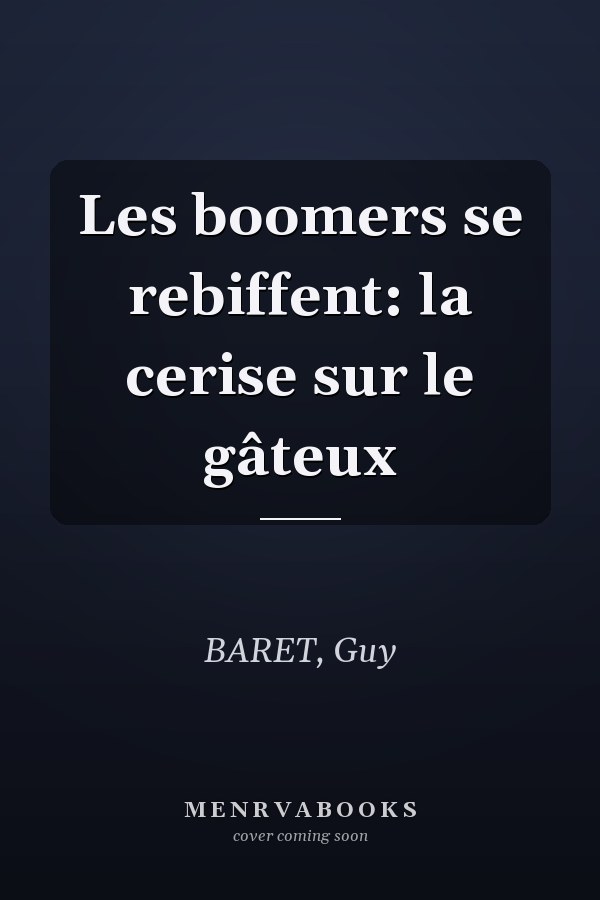 Les boomers se rebiffent: la cerise sur le gâteux