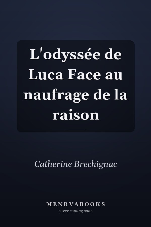 L'odyssée de Luca Face au naufrage de la raison