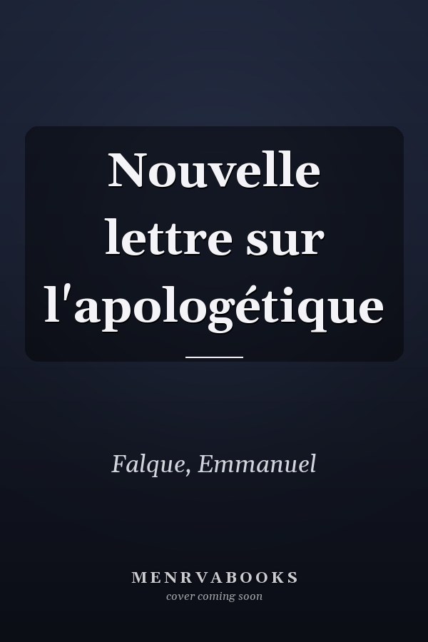 Nouvelle lettre sur l'apologétique