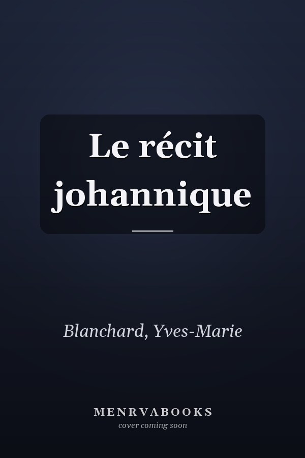 Le récit johannique