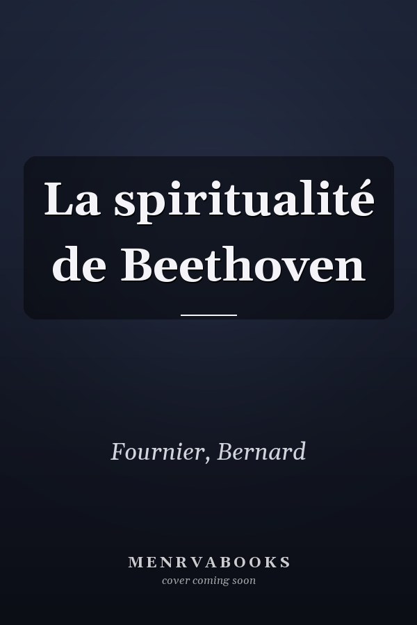 La spiritualité de Beethoven