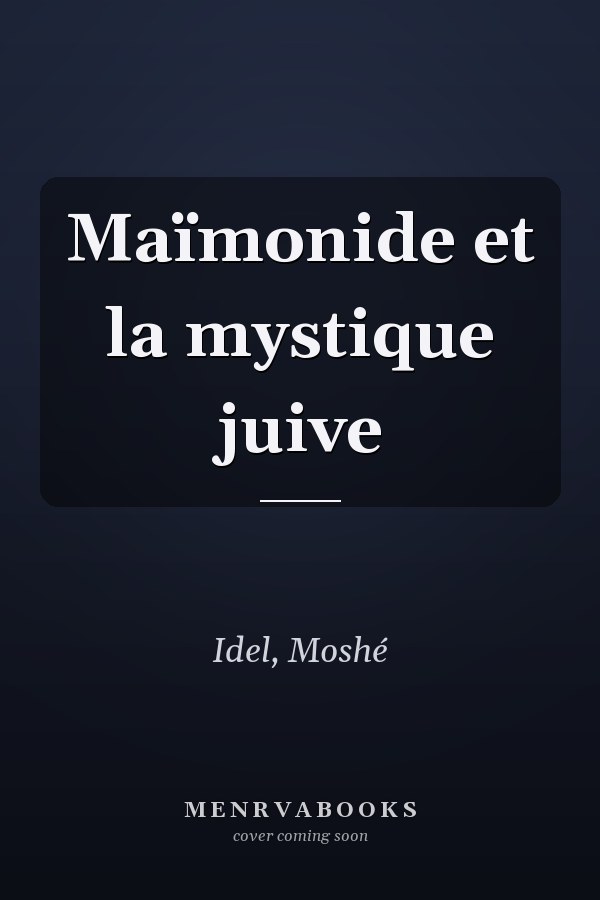 Maïmonide et la mystique juive