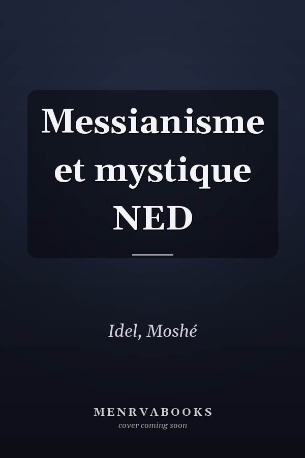 Messianisme et mystique NED