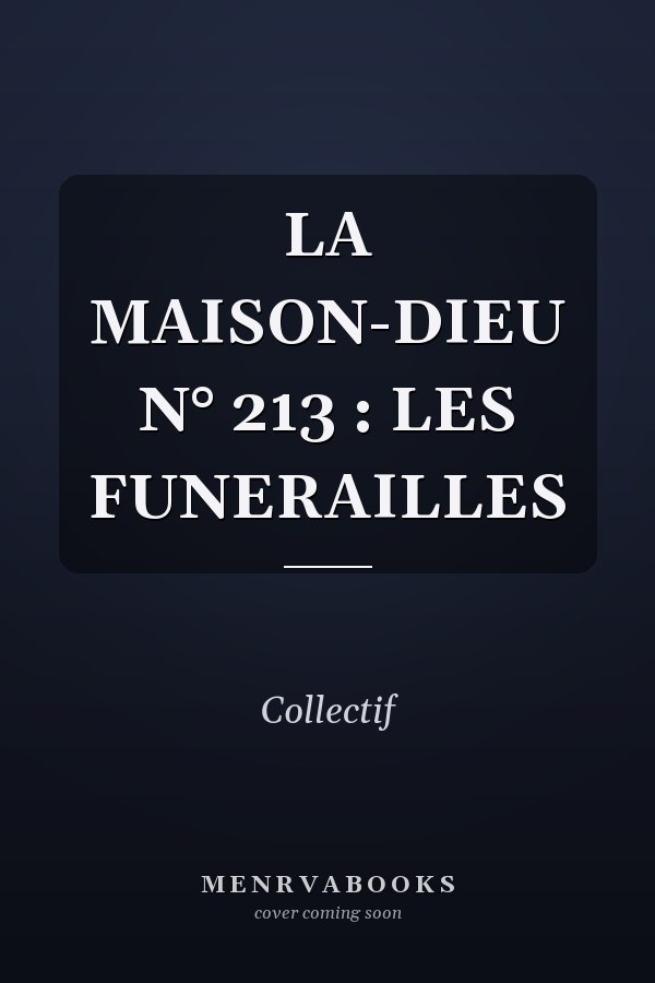 LA MAISON-DIEU N° 213 : LES FUNERAILLES