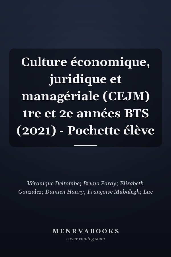 Culture économique, juridique et managériale (CEJM) 1re et 2e années BTS (2021) - Pochette élève