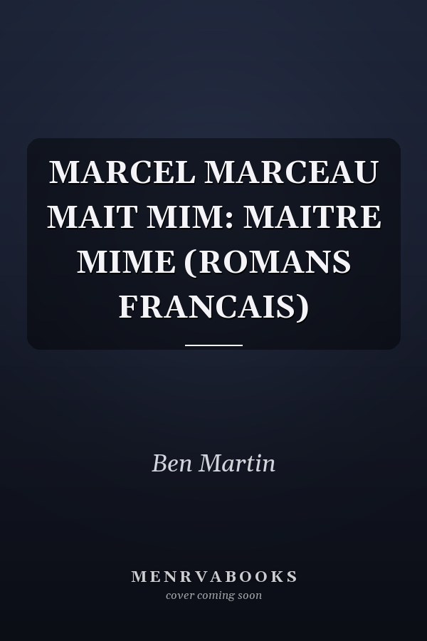 Marcel Marceau: Maître mime