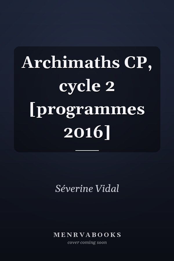 Archimaths CP, cycle 2 [programmes 2016]