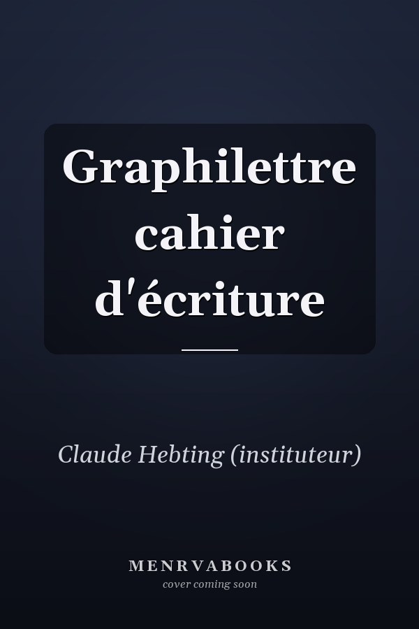 Graphilettre cahier d'écriture