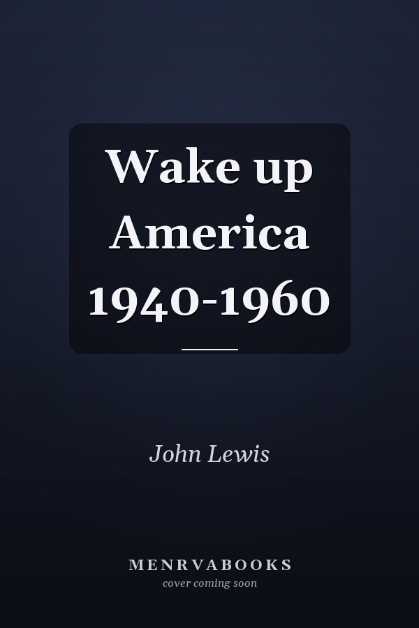 Wake up America 1940-1960