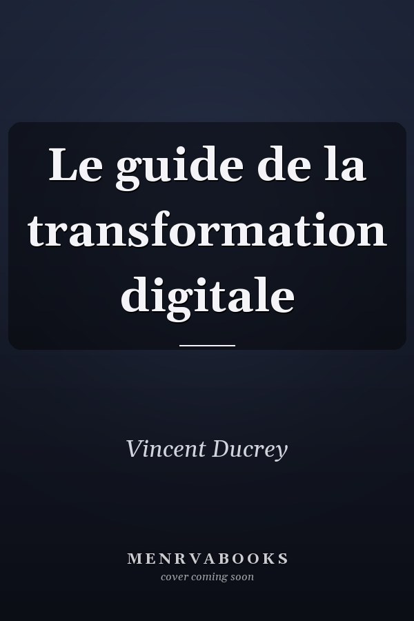 Le guide de la transformation digitale