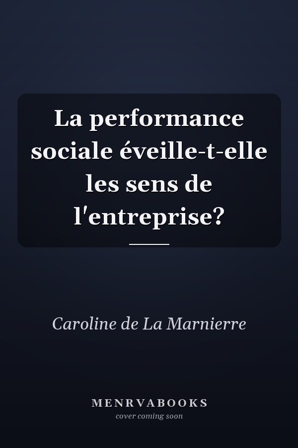 La performance sociale éveille-t-elle les sens de l'entreprise?