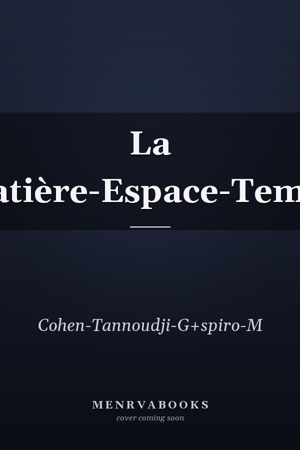 La Matière-Espace-Temps