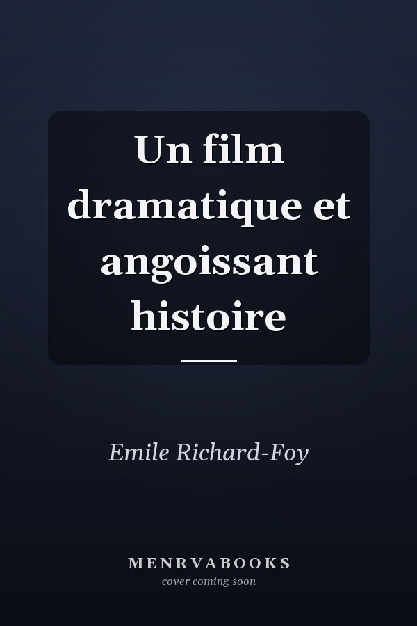 Un film dramatique et angoissant histoire