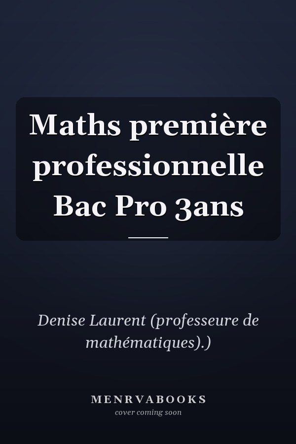 Maths première professionnelle Bac Pro 3ans