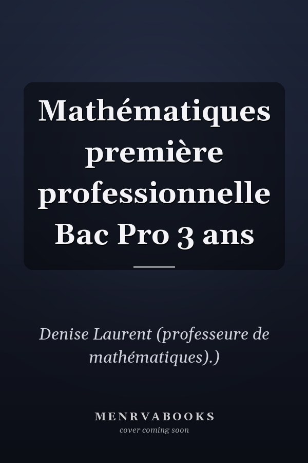 Mathématiques première professionnelle Bac Pro 3 ans