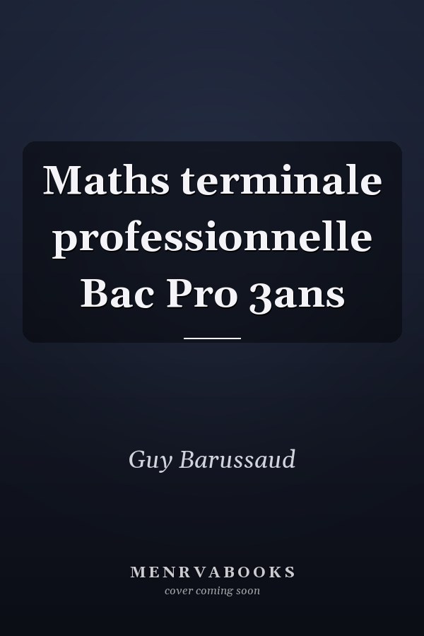 Maths terminale professionnelle Bac Pro 3ans