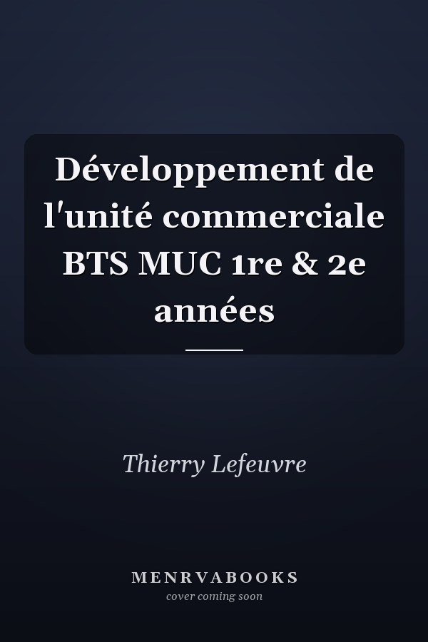 Développement de l'unité commerciale BTS MUC 1re & 2e années