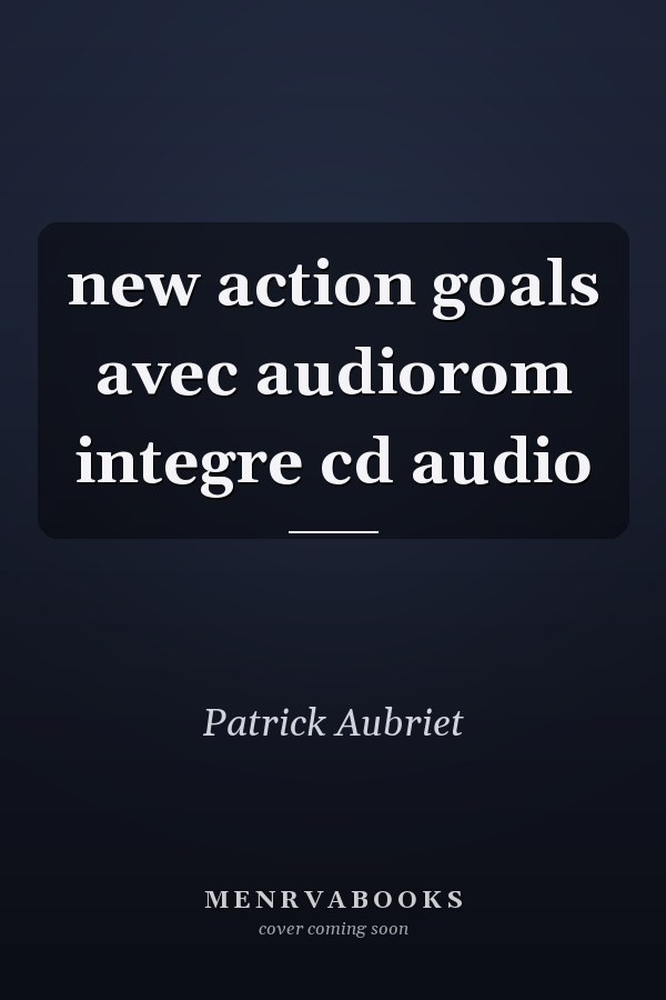 new action goals avec audiorom integre cd audio