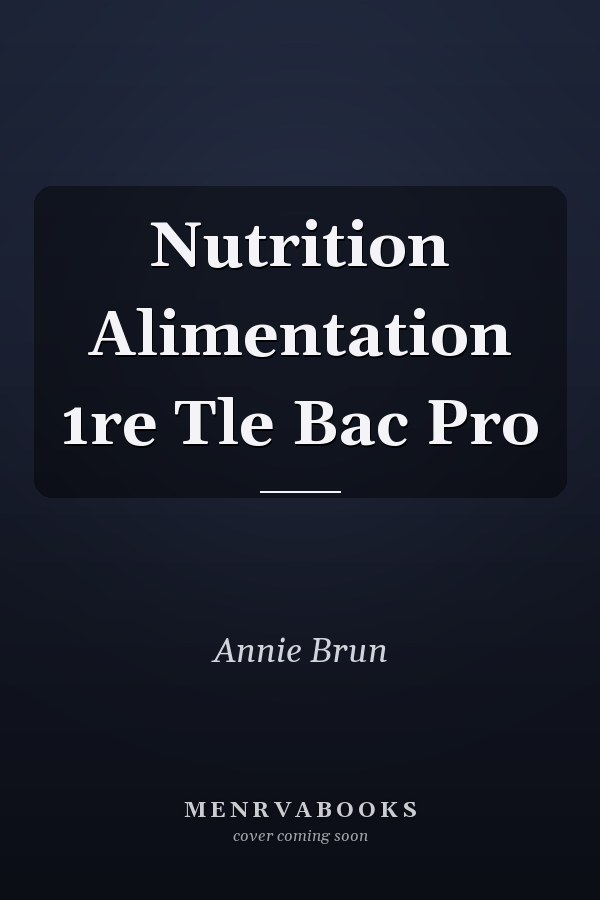 Nutrition Alimentation 1re Tle Bac Pro