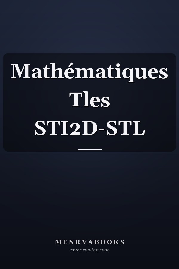 Mathématiques Tles STI2D-STL
