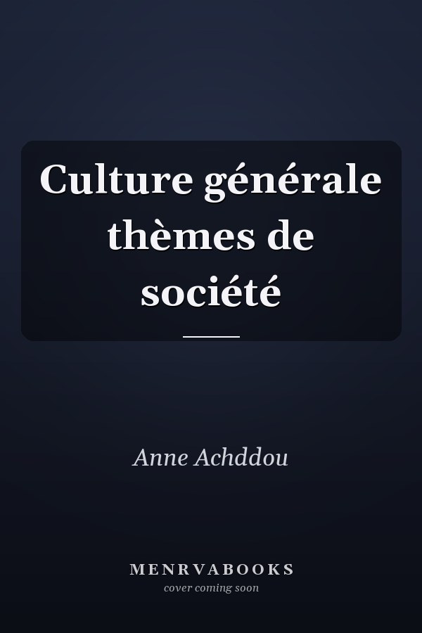 Culture générale thèmes de société