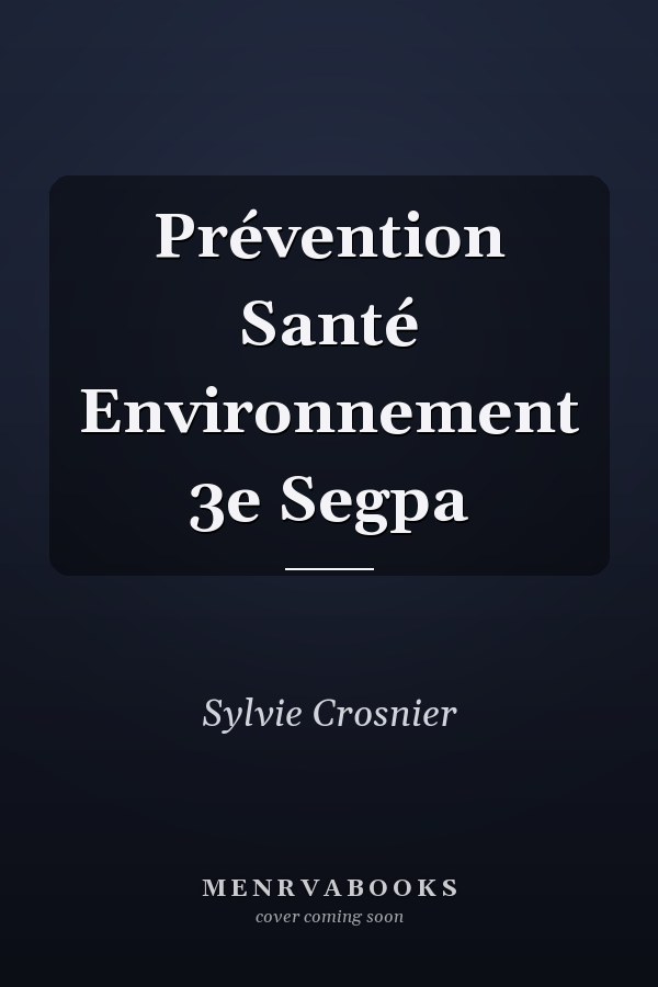 Prévention Santé Environnement 3e Segpa