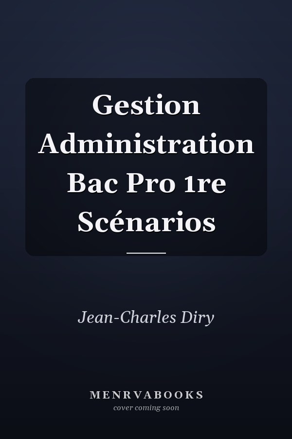 Gestion Administration Bac Pro 1re Scénarios