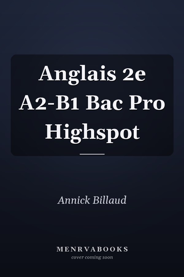 Anglais 2e A2-B1 Bac Pro Highspot