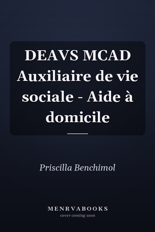 DEAVS MCAD Auxiliaire de vie sociale - Aide à domicile
