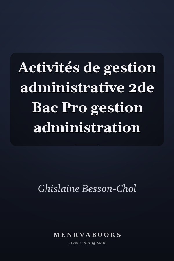 Activités de gestion administrative 2de Bac Pro gestion administration