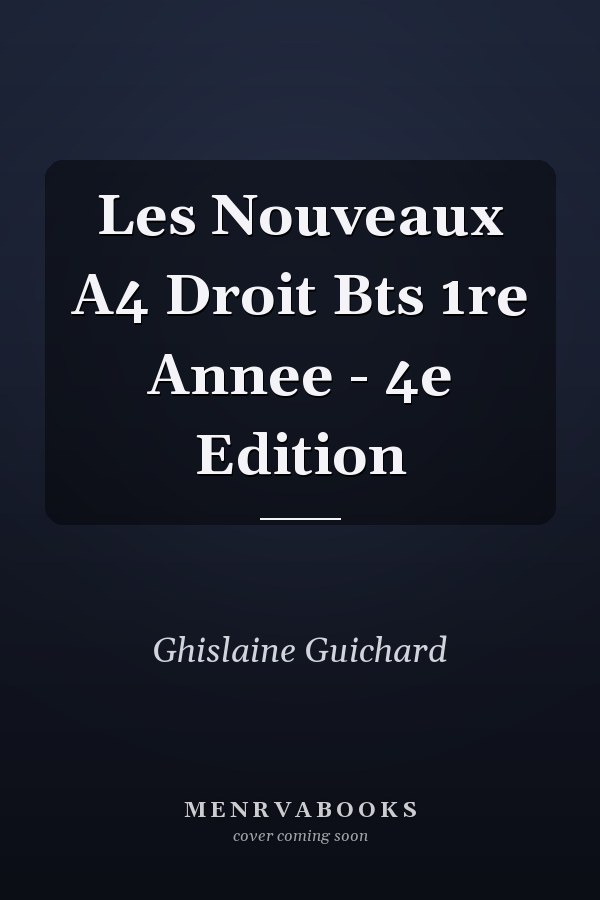 Les Nouveaux A4 Droit Bts 1re Annee - 4e Edition