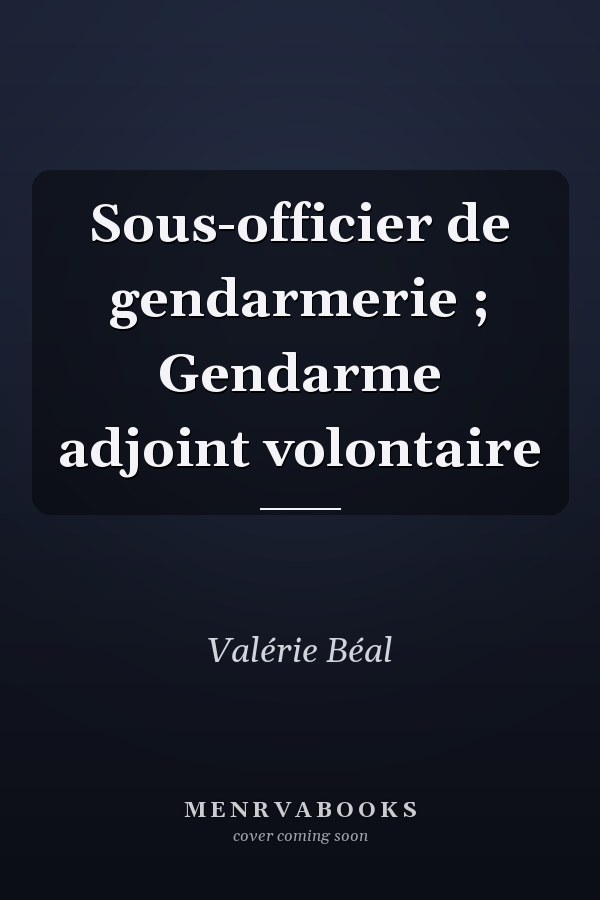 Sous-officier de gendarmerie ; Gendarme adjoint volontaire