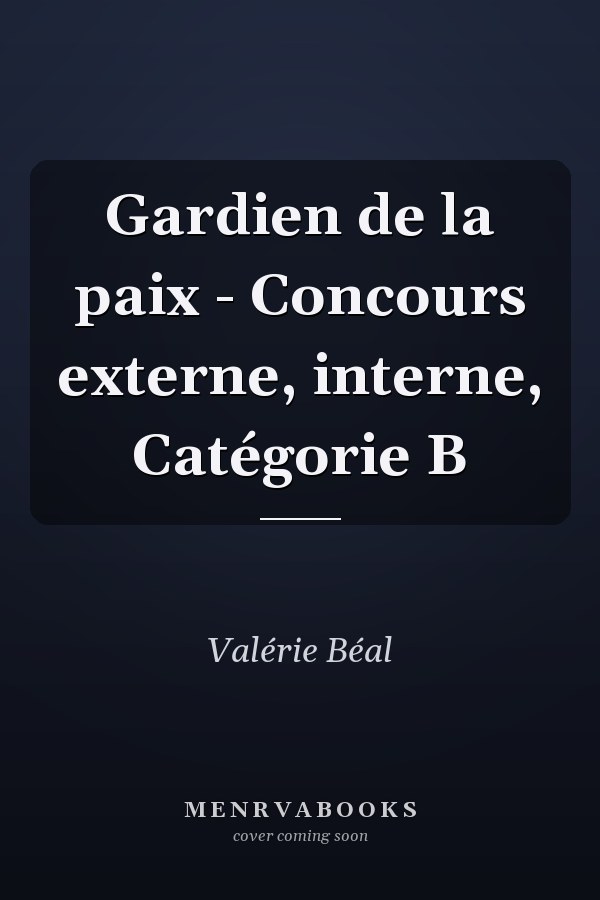 Gardien de la paix - Concours externe, interne, Catégorie B