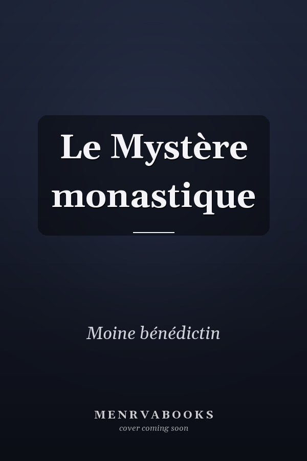 Le Mystère monastique