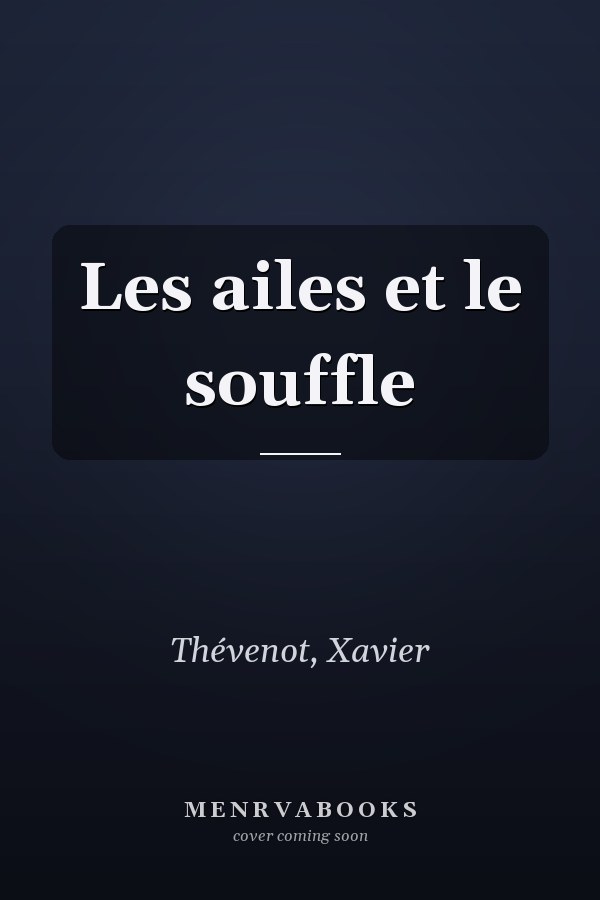 Les ailes et le souffle