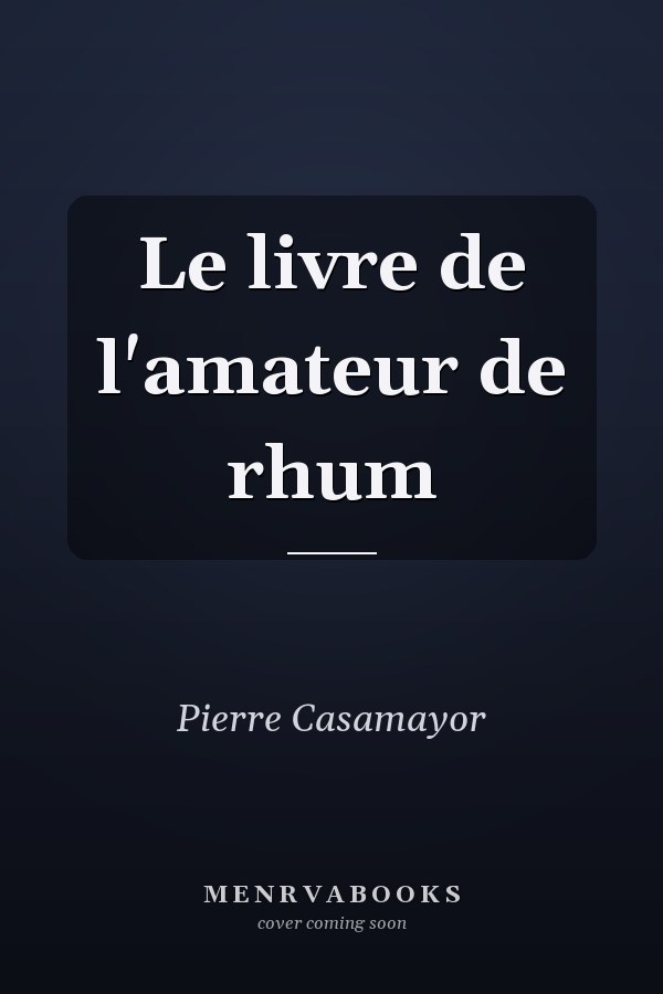 Le livre de l'amateur de rhum