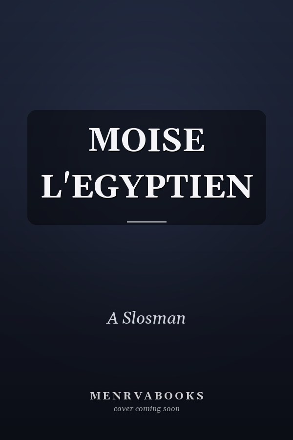 MOISE L'EGYPTIEN