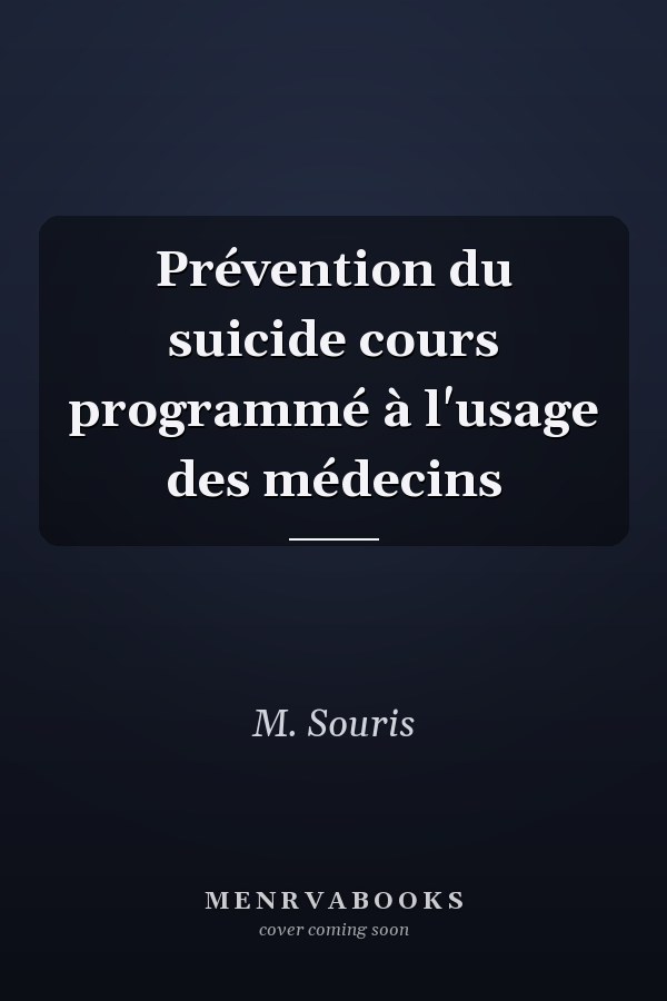 Prévention du suicide cours programmé à l'usage des médecins