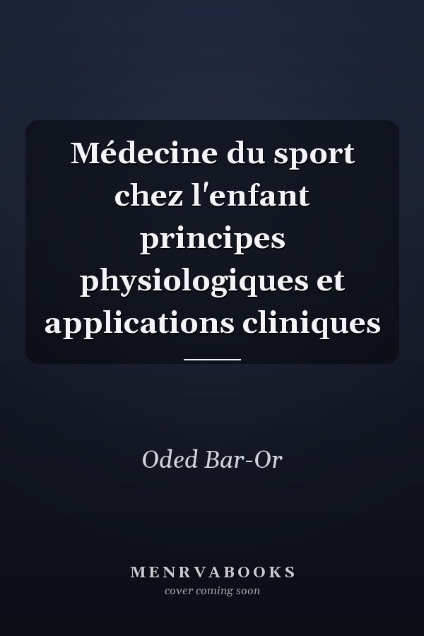 Médecine du sport chez l'enfant principes physiologiques et applications cliniques