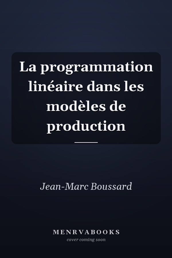 La programmation linéaire dans les modèles de production