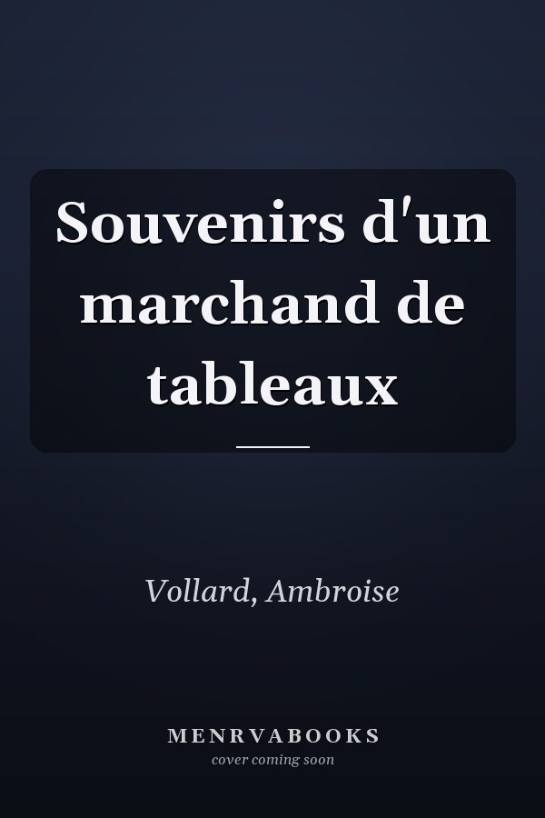 Souvenirs d'un marchand de tableaux