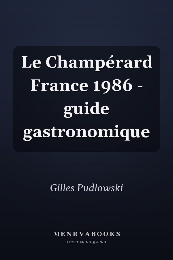 Le Champérard France 1986 - guide gastronomique