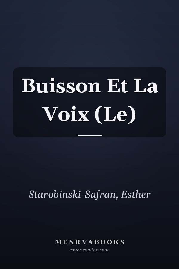 Buisson Et La Voix (Le)