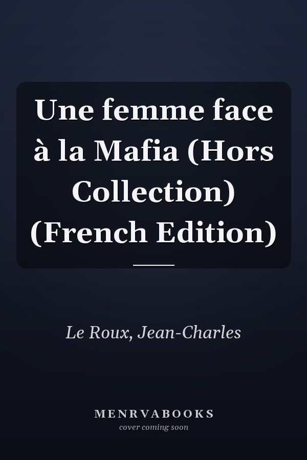 Une femme face à la Mafia (Hors Collection) (French Edition)