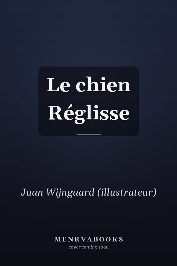Le chien Réglisse