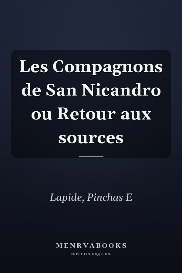 Les Compagnons de San Nicandro ou Retour aux sources