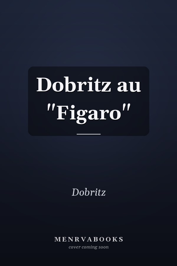 Dobritz au "Figaro"
