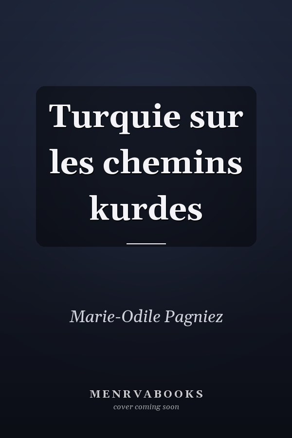 Turquie sur les chemins kurdes