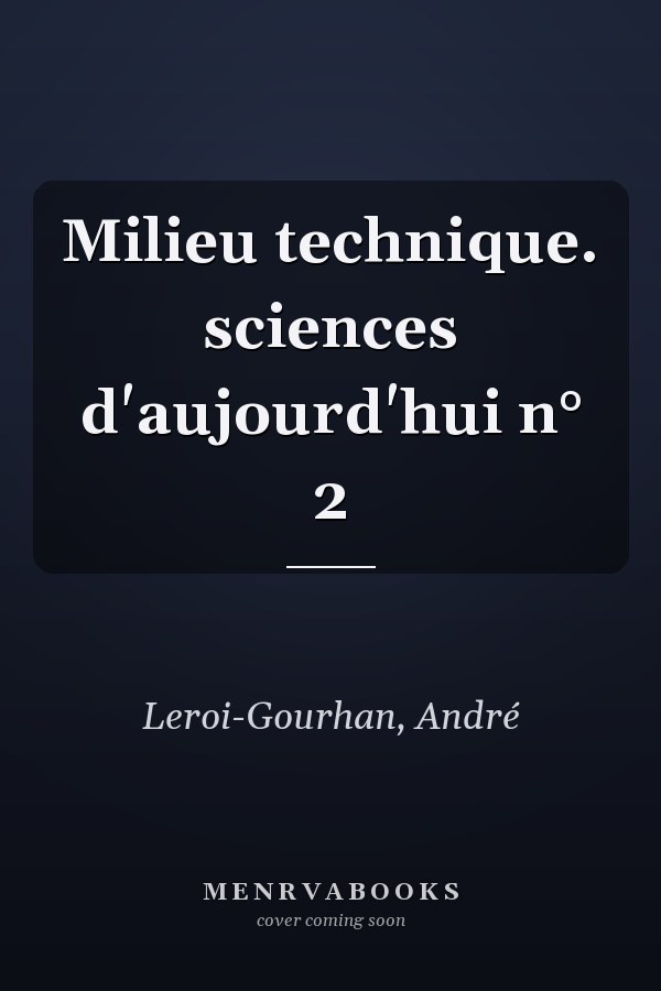 Milieu technique. sciences d'aujourd'hui n° 2